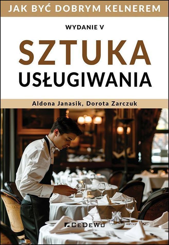 Sztuka usługiwania. Jak zostać dobrym kelnerem wyd. 5