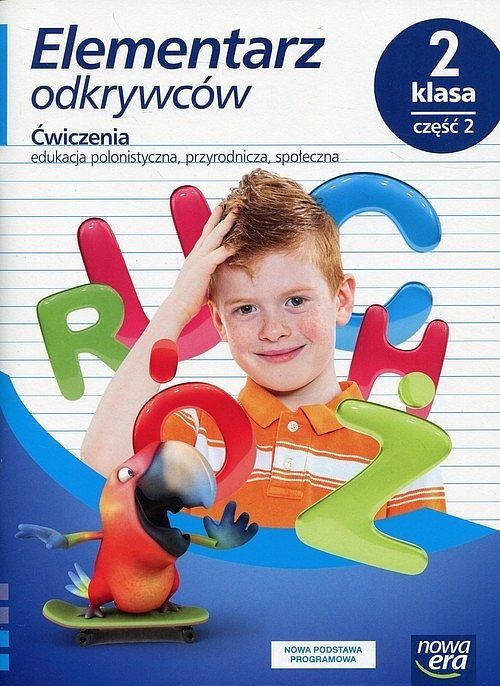 Elementarz odkrywców 2 Ćwiczenia. Część 2 Edukacja polonistyczna, przyrodnicza, społeczna