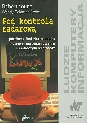 Pod kontrolą radarową. Jak firma Red Hat zmieniła przemysł oprogramowania i zaskoczyła Microsoft