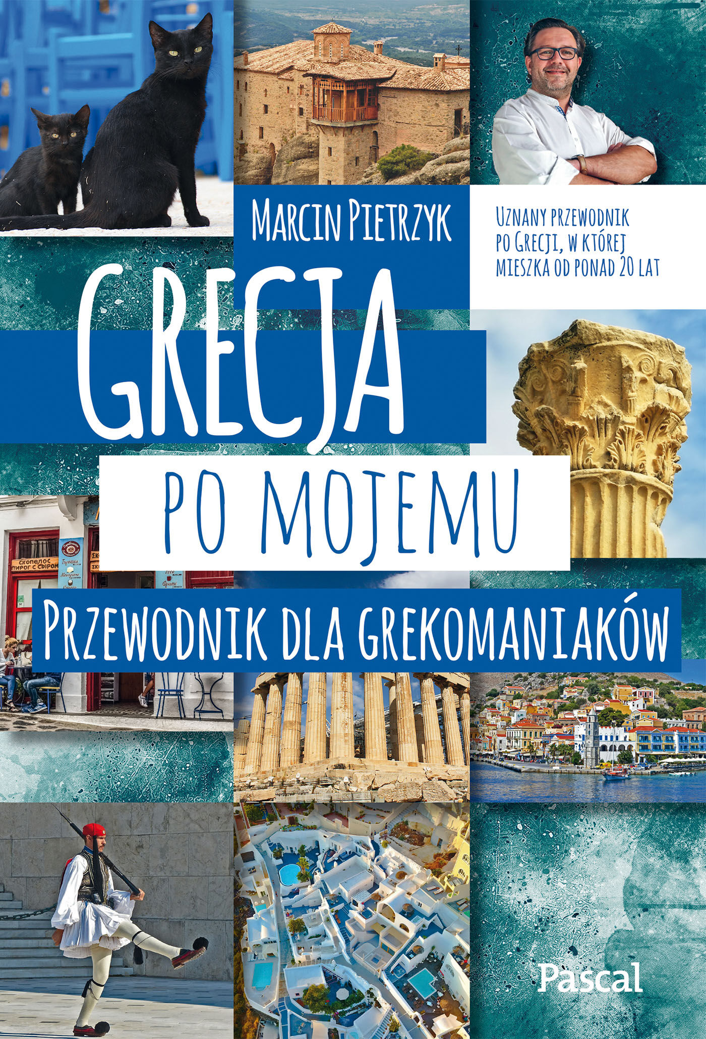 Grecja po mojemu.Przewodnik dla grekomaniaków