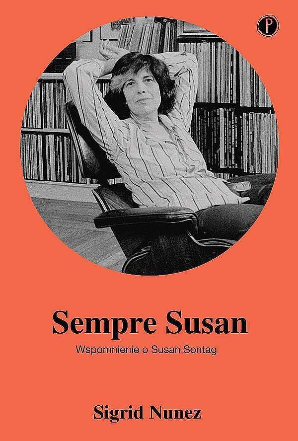Sempre susan. Wspomnienie o susan sontag
