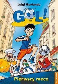Gol! Pierwszy mecz