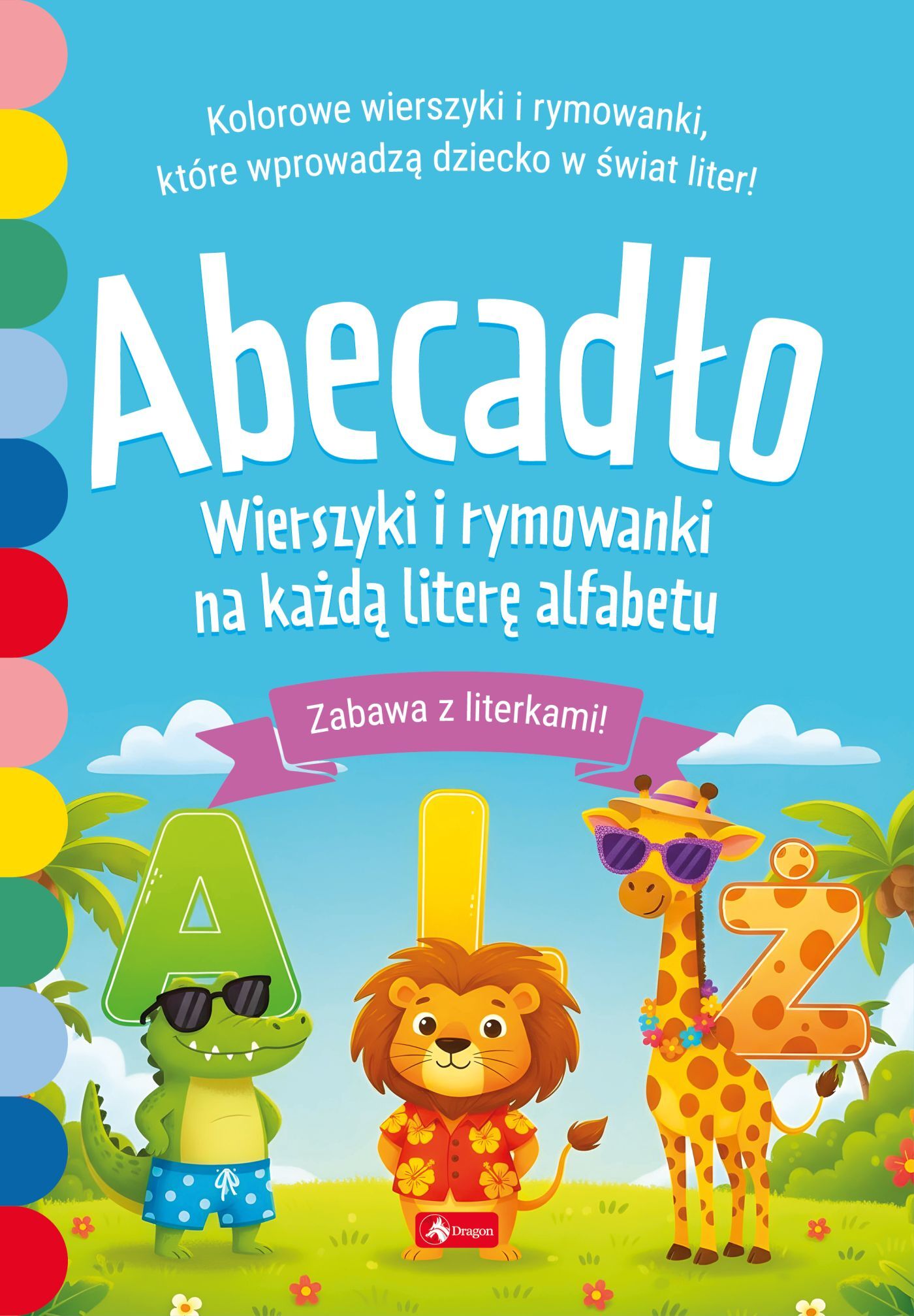Abecadło. Wierszyki i rymowanki na każdą literę alfabetu