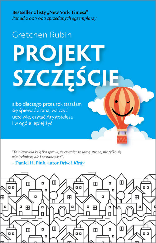 Projekt szczęście dlaczego przez rok starałam się śpiewać z rana walczyć uczciwie czytać arystotelesa i w ogóle lepiej żyć
