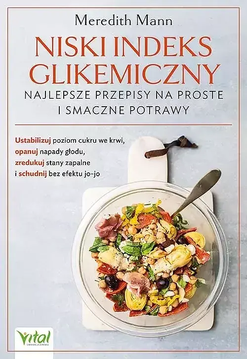 Niski indeks glikemiczny najlepsze przepisy na proste i smaczne potrawy