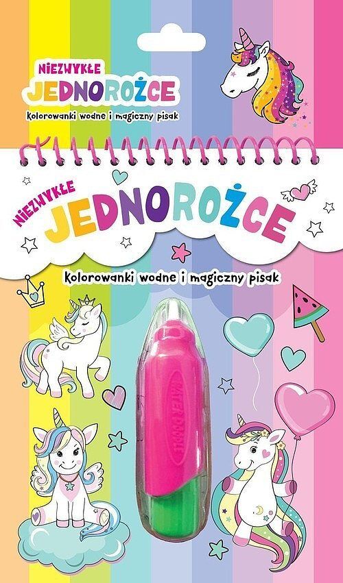 Niezwykłe jednorożce. Kolorowanki wodne i magiczny pisak