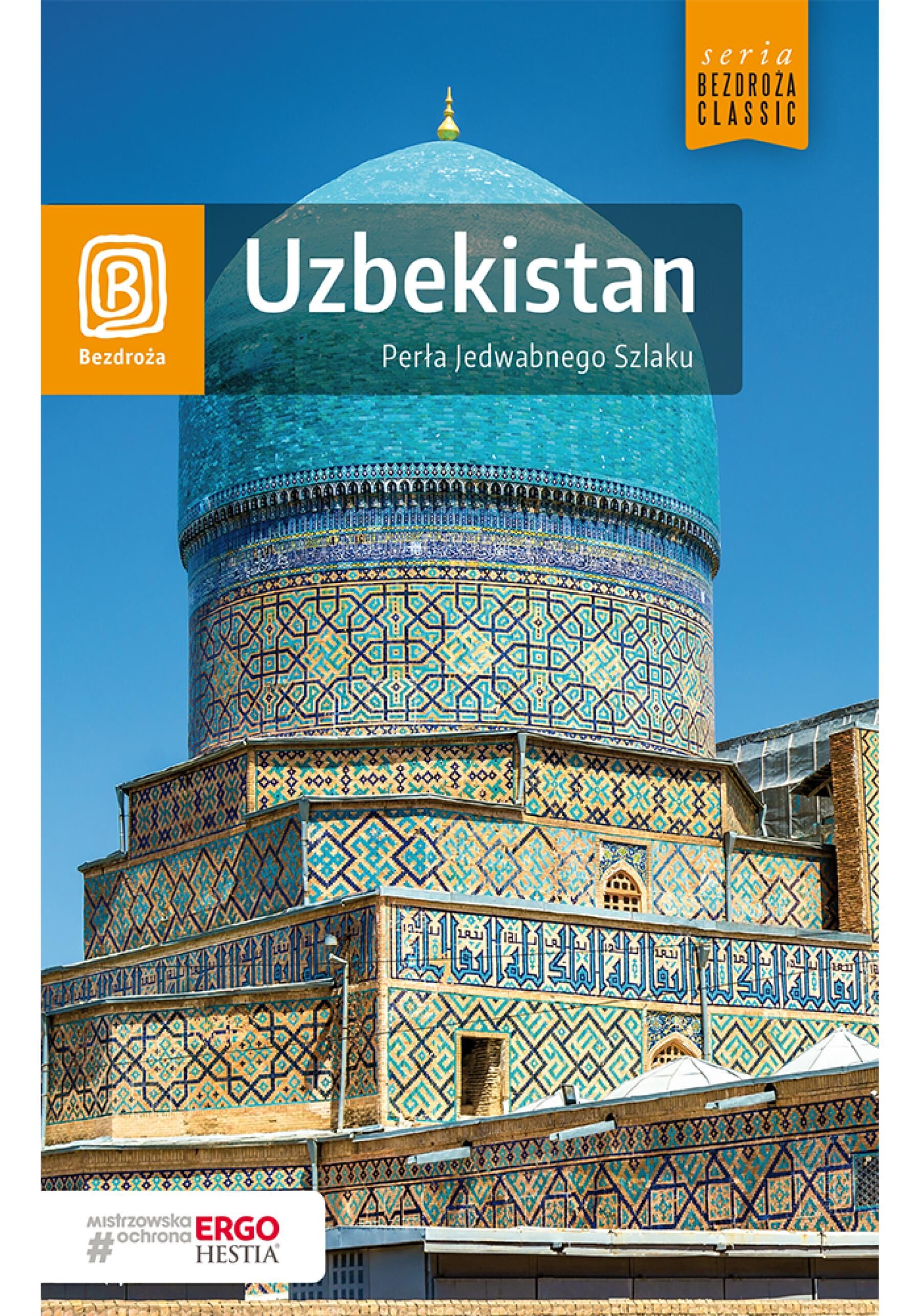 Uzbekistan. Perła Jedwabnego Szlaku. Wydanie 1 (e-book)