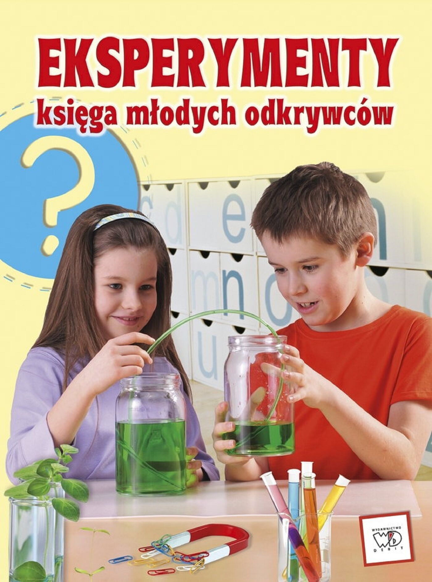 Eksperymenty. Księga młodych odkrywców