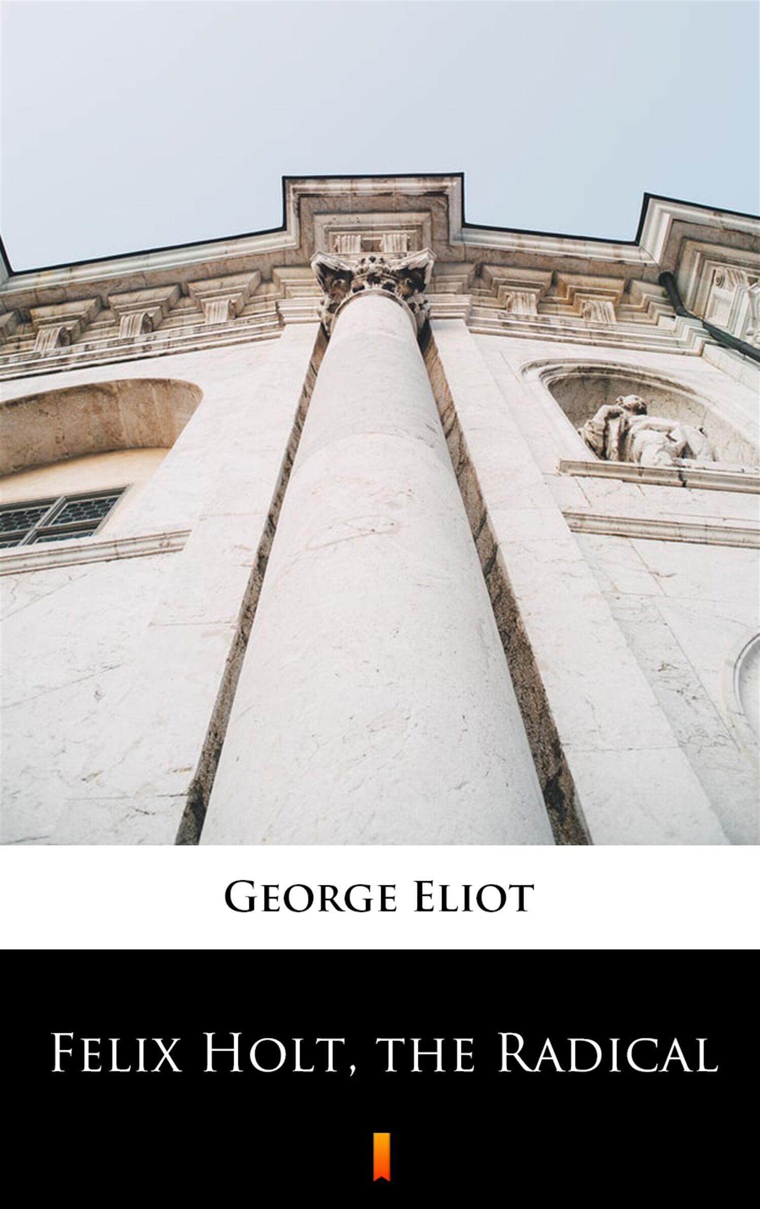 Felix Holt, the Radical (e-book)