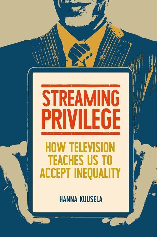 Streaming privilege. How television teaches us to accept inequality