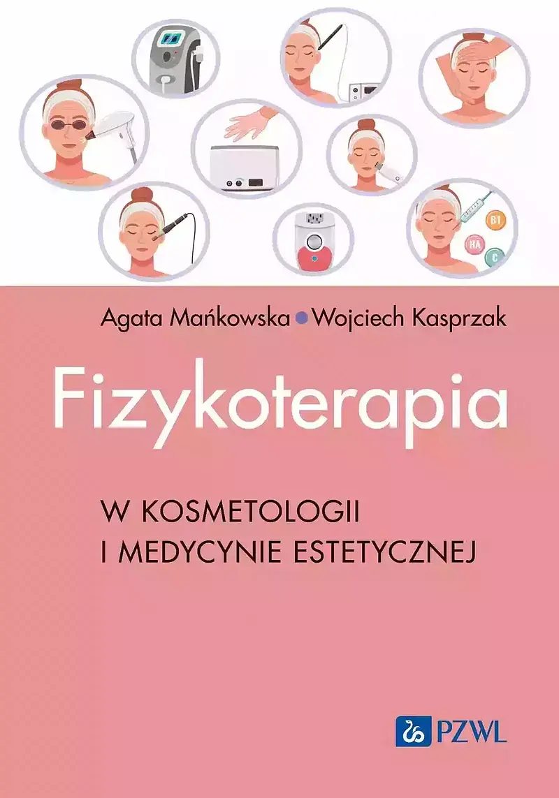 Fizykoterapia w kosmetologii i medycynie estetycznej