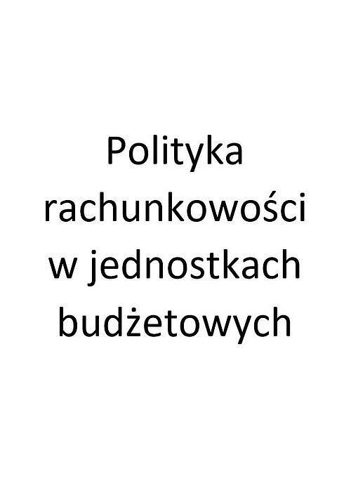 Polityka rachunkowości 2023 dla samorządowych jednostek budżetowych