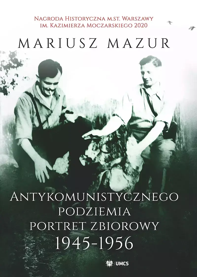 Antykomunistycznego podziemia portret zbiorowy 1945-1956