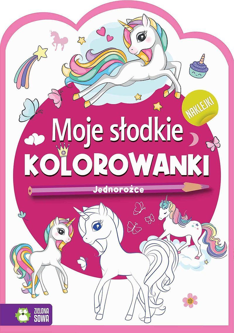Moje słodkie kolorowanki Jednorożce