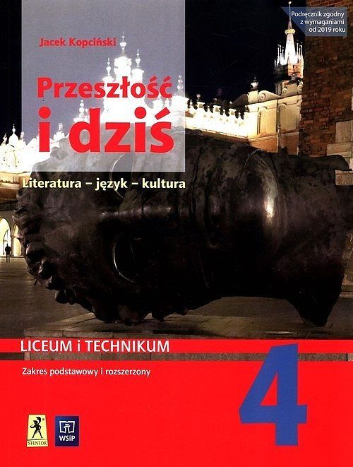 Przeszłość i dziś Język polski Podręcznik 4 Zakres podstawowy i rozszerzony