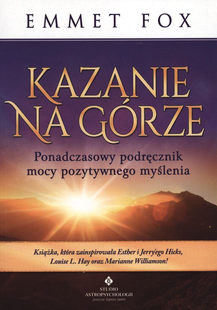 Kazanie na górze ponadczasowy podręcznik mocy pozytywnego myślenia
