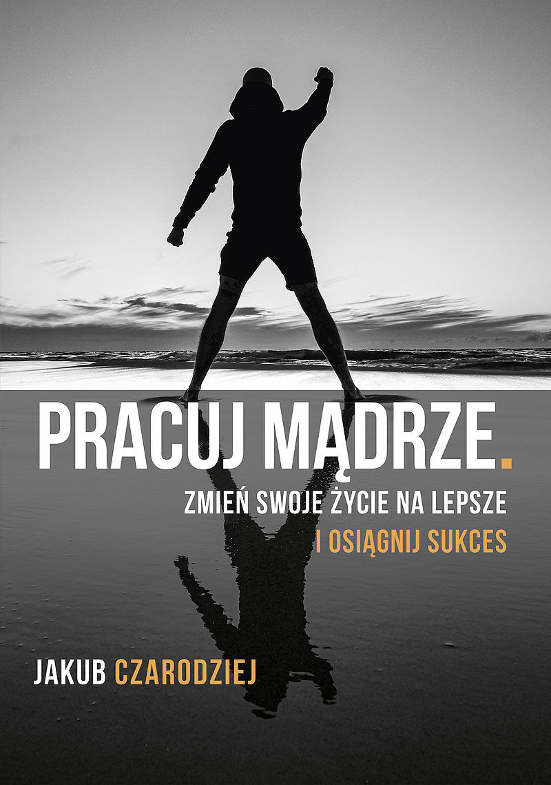 Pracuj mądrze.