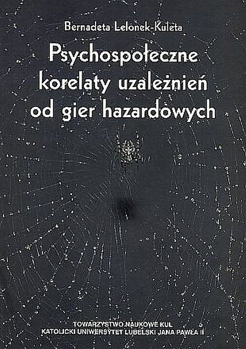 Psychospołeczne korelaty uzależnień od gier hazardowych