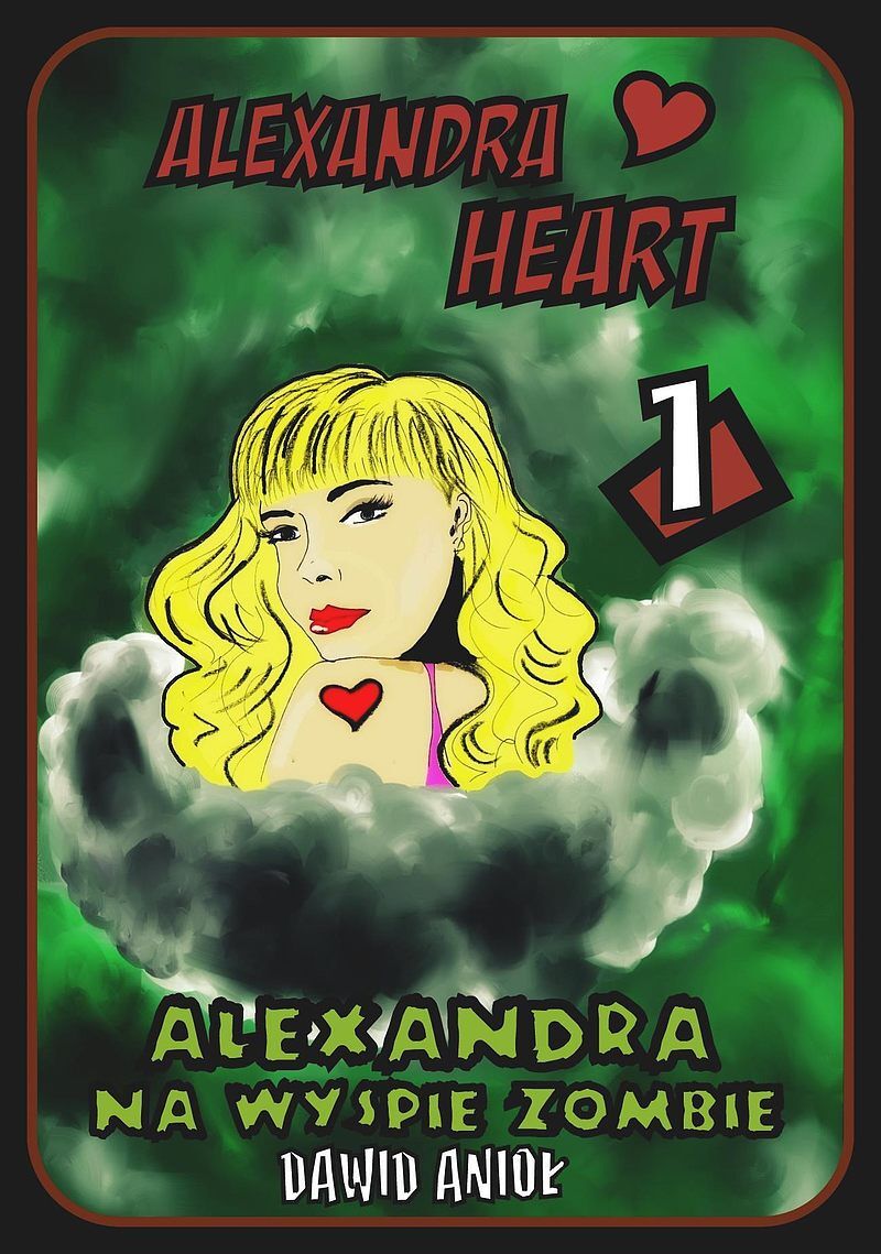 Alexandra Heart - 1 - Alexandra na Wyspie Zombie