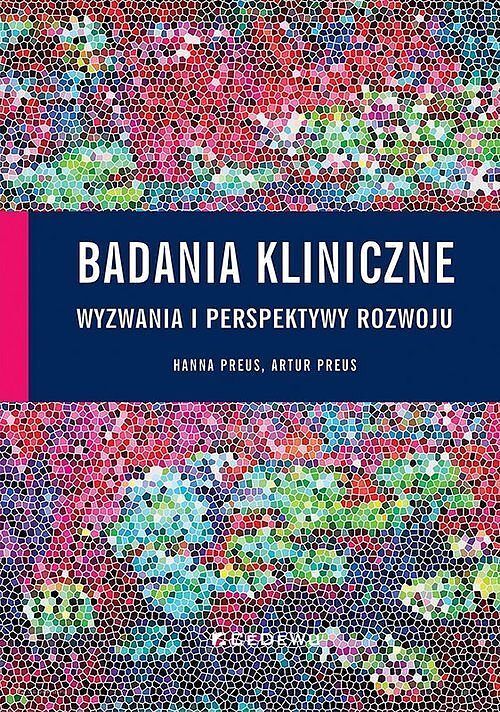 Badania kliniczne - wyzwania i perspektywy rozwoju