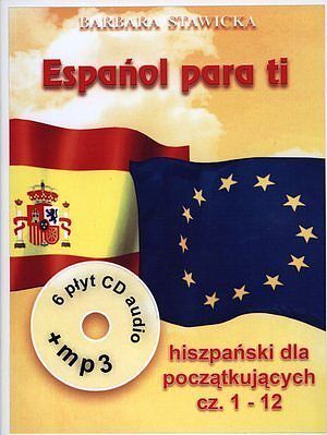 Espanol para ti. Hiszpański dla początkujących. Części 1-12 (książki + 6 CD)