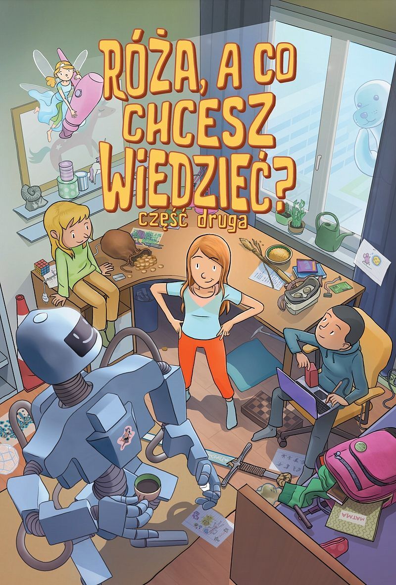 Róża, a co chcesz wiedzieć? część druga