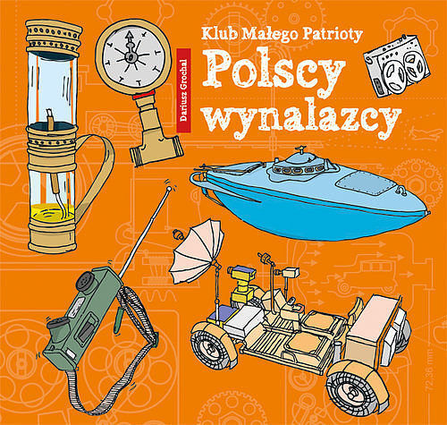 Klub Małego Patrioty Polscy wynalazcy