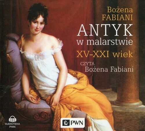Antyk w malarstwie XV-XXI wiek (audiobook CD)