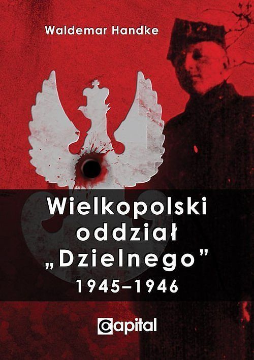 Wielkopolski oddział Dzielnego 1946-1946