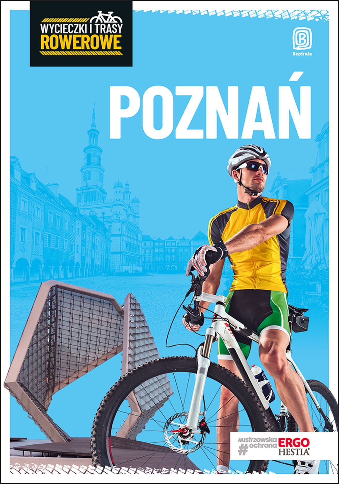 Poznań i okolice. Wycieczki i trasy rowerowe. Wydanie 2 (e-book)