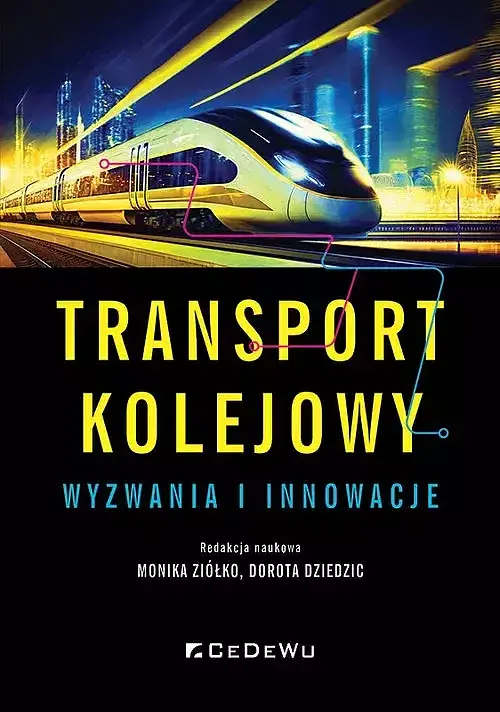 Transport kolejowy - wyzwania i innowacje