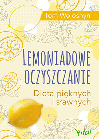 Lemoniadowe oczyszczanie dieta pięknych i sławnych