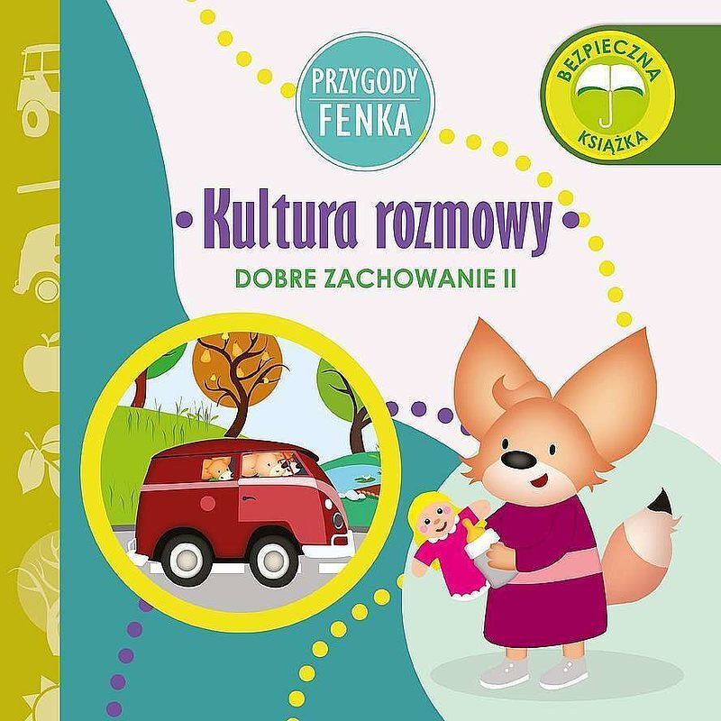 Kultura rozmowy. Dobre zachowanie. Przygody fenka