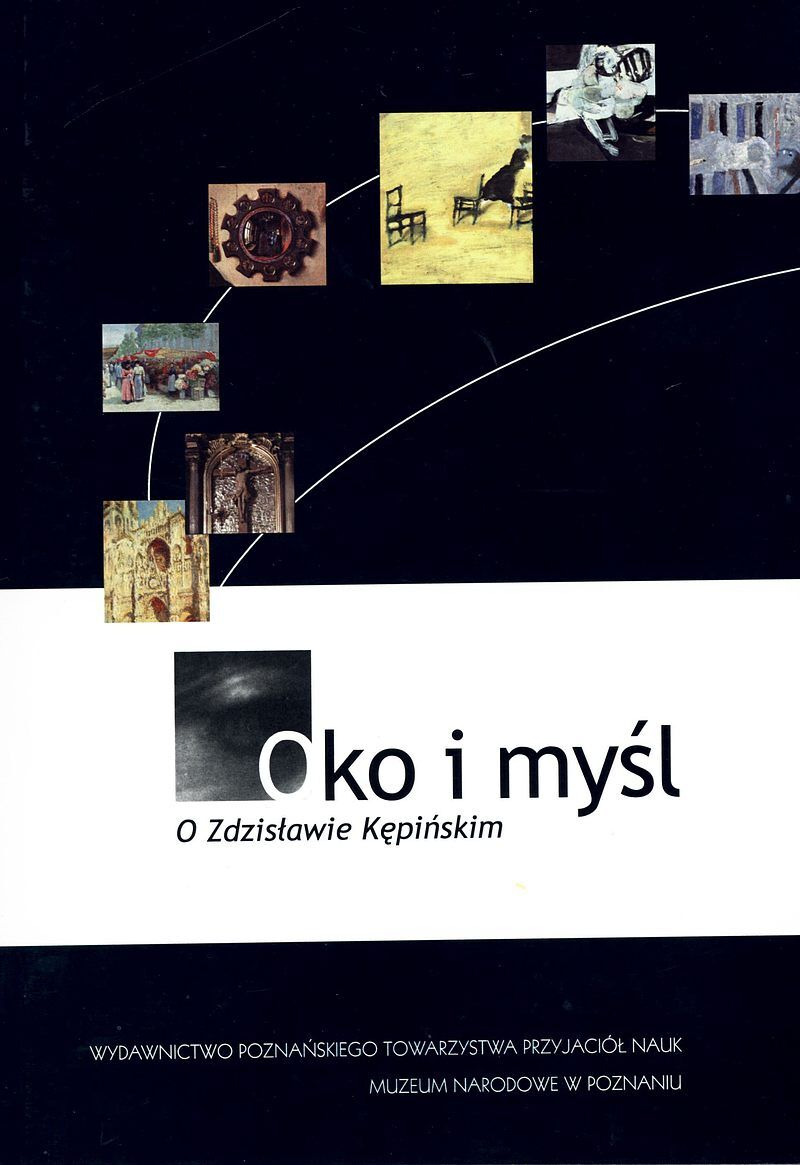 Oko i myśl. O Zdzisławie Kępińskim
