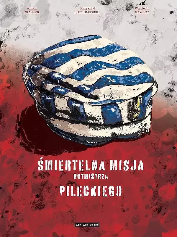 Śmiertelna misja rotmistrza Pileckiego (wyd. 2024)