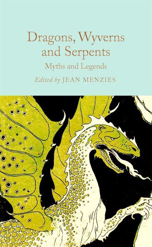 Dragons, Wyverns and Serpents: Myths and Legends wer. angielska