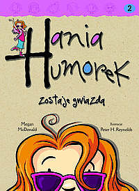 Hania Humorek zostaje gwiazdą