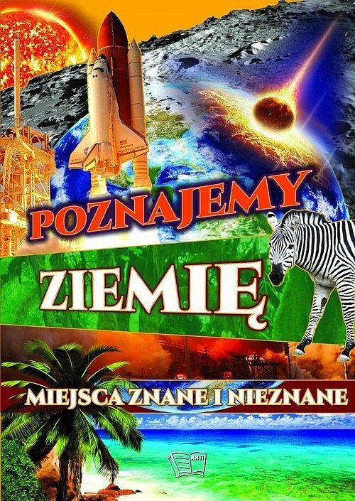 Poznajemy Ziemię Miejsca znane i nieznane