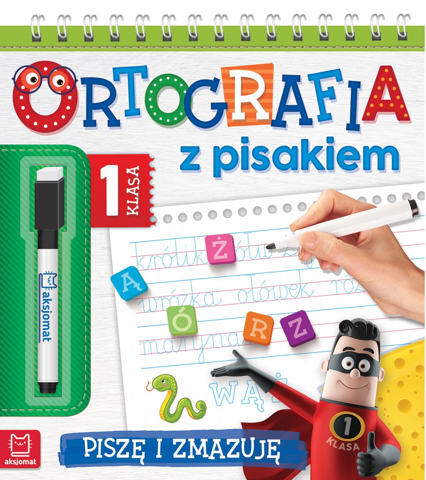 Ortografia z pisakiem. Klasa 1 Piszę i zmazuję