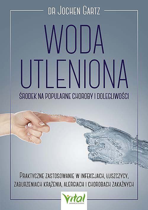 Woda utleniona - środek na popularne choroby i dolegliwości