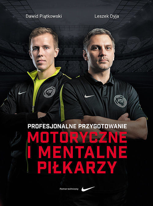 Profesjonalne przygotowanie morotyczne i mentalne piłkarzy