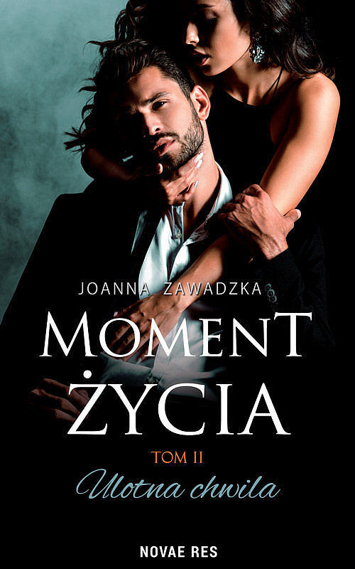 Moment życia. Tom 2 Ulotna chwila