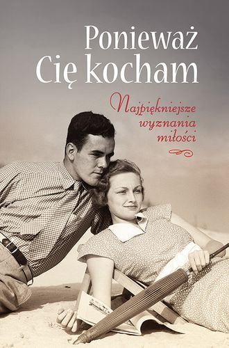 Ponieważ cię kocham najpiękniejsze wyznania miłości