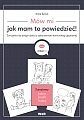 Mów mi jak mam to powiedzieć ćwiczenia do terapii dzieci z zaburzeniami komunikacji
