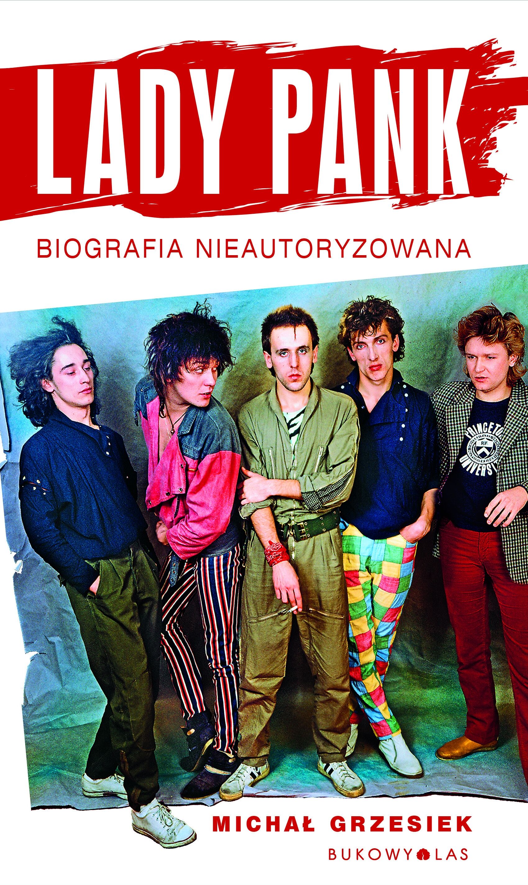 Lady Pank. Biografia nieautoryzowana