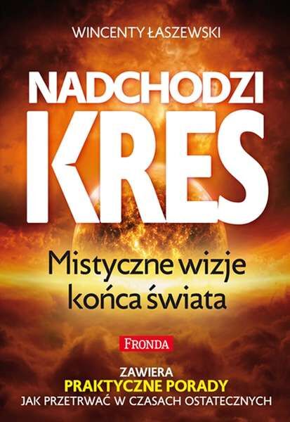 Nadchodzi kres mistyczne wizje końca świata