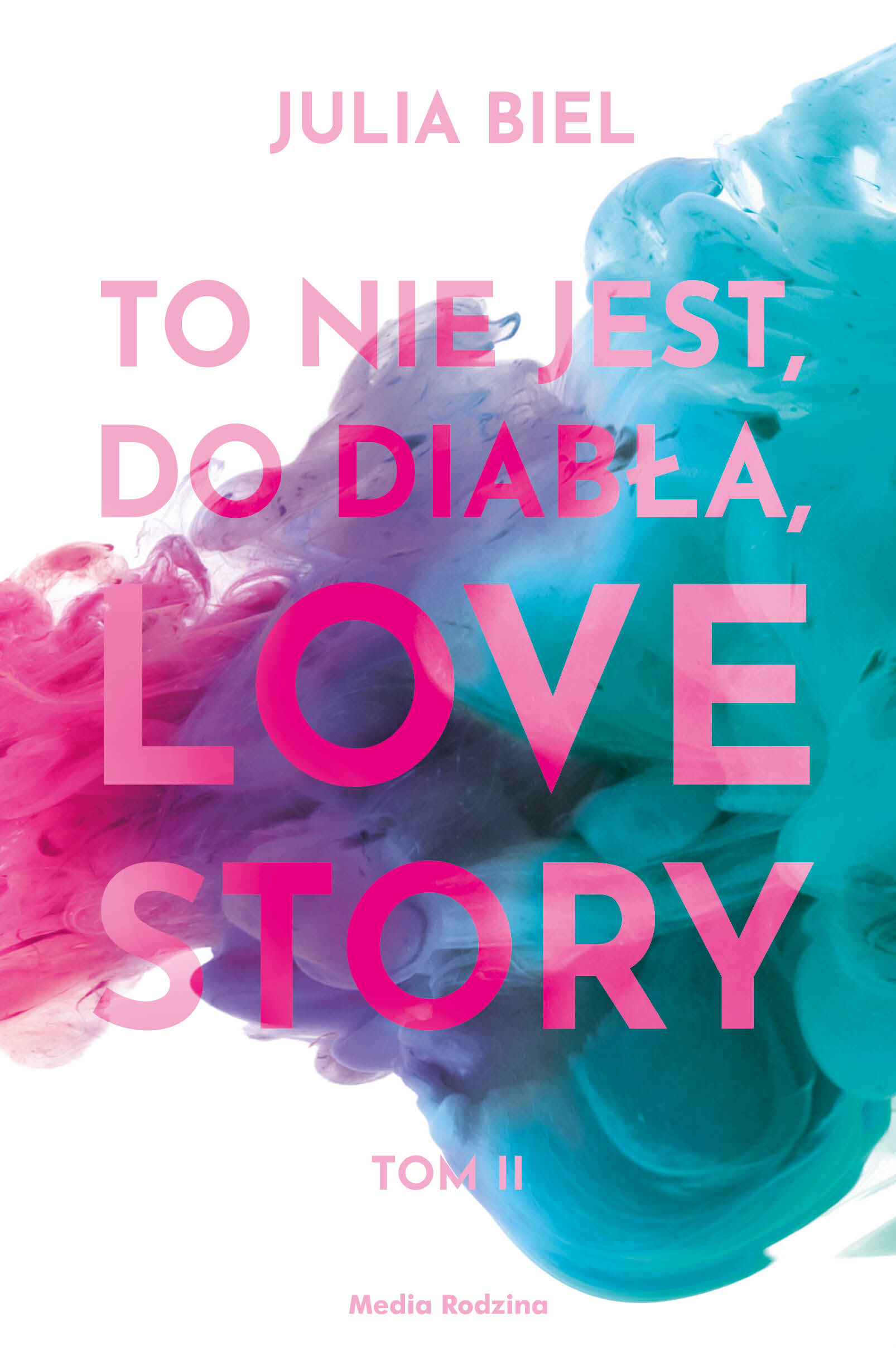 To nie jest, do diabła, love story! Tom 2 (e-book)