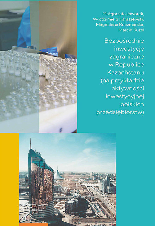 Bezpośrednie inwestycje zagraniczne w Republice Kazachstanu na przykładzie aktywności inwestycyjnej