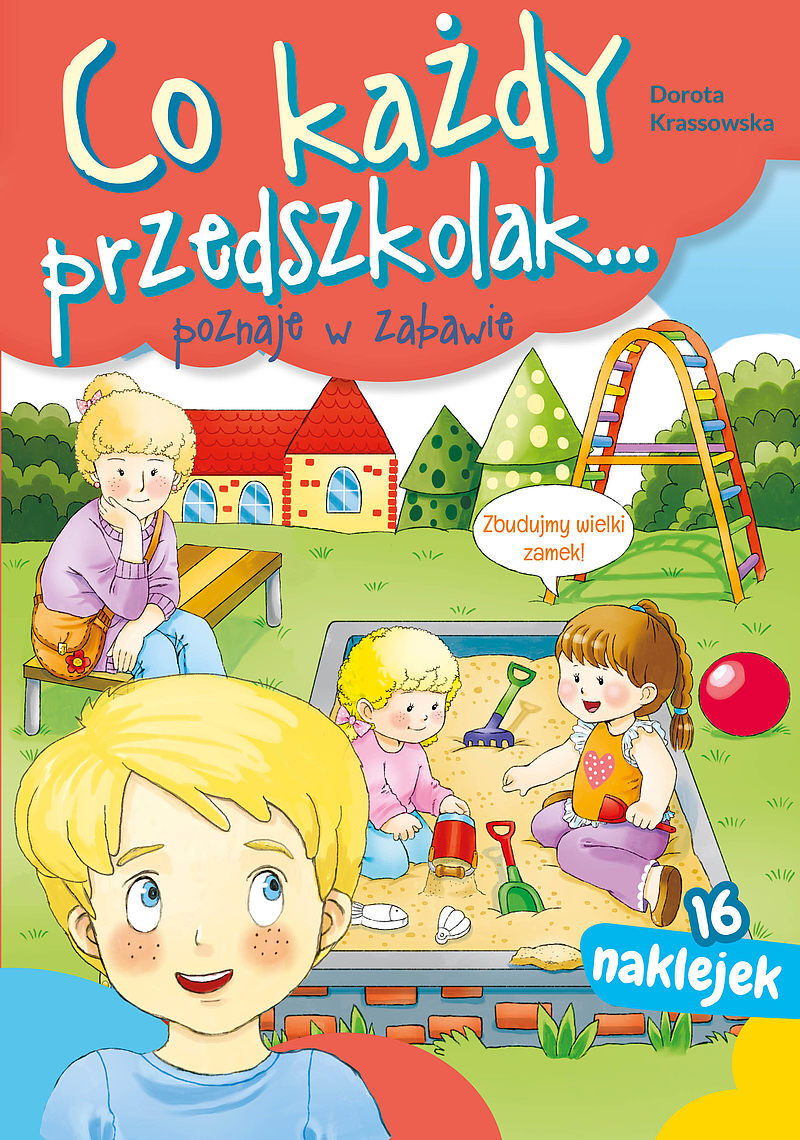 Co każdy przedszkolak. Poznaje w zabawie