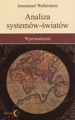 Analiza systemów-światów. Wprowadzenie